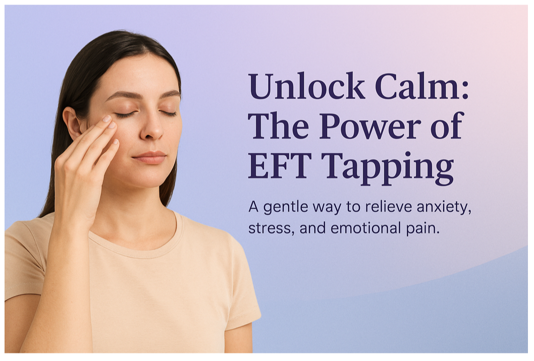 EFT in Therapy: How Tapping Can Help You Regulate Emotions